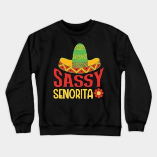 Sassy Senorita Sombrero Cinco De Mayo Crewneck Sweatshirt